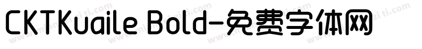 CKTKuaile Bold字体转换